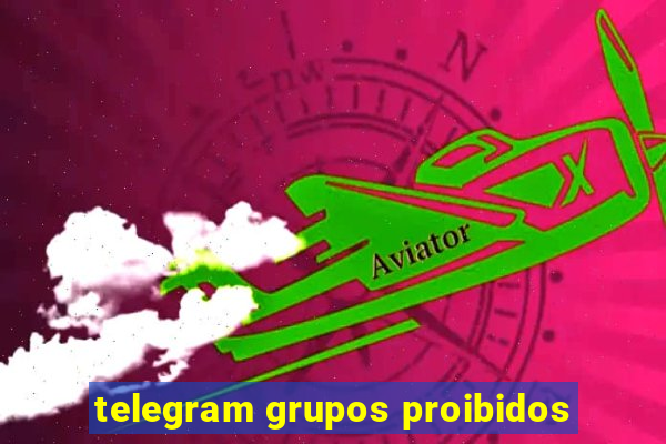 telegram grupos proibidos